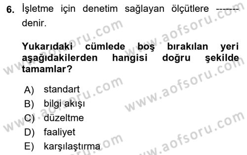 Yönetim Bilimi 1 Dersi 2018 - 2019 Yılı (Final) Dönem Sonu Sınav Soruları 6. Soru