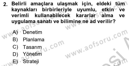 Yönetim Bilimi 1 Dersi 2018 - 2019 Yılı Yaz Okulu Sınav Soruları 2. Soru