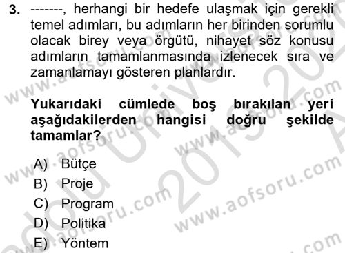 Yönetim Bilimi 1 Dersi 2019 - 2020 Yılı (Vize) Ara Sınav Soruları 3. Soru
