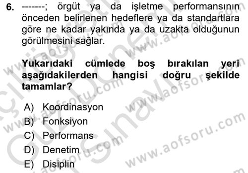 Yönetim Bilimi 1 Dersi 2021 - 2022 Yılı (Final) Dönem Sonu Sınav Soruları 6. Soru