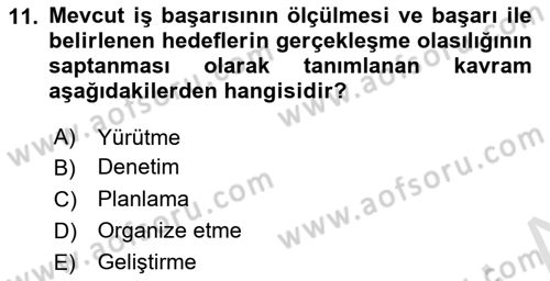 Yönetim Bilimi 1 Dersi 2021 - 2022 Yılı Yaz Okulu Sınav Soruları 11. Soru