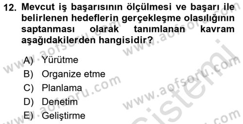 Yönetim Bilimi 1 Dersi 2022 - 2023 Yılı (Final) Dönem Sonu Sınav Soruları 12. Soru