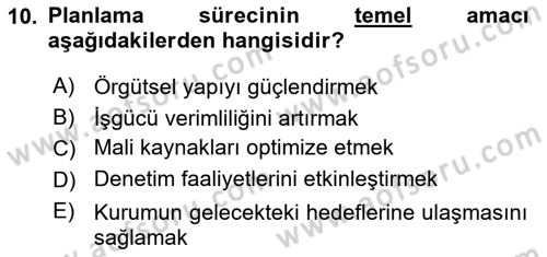Yönetim Bilimi 1 Dersi 2024 - 2025 Yılı (Vize) Ara Sınav Soruları 10. Soru