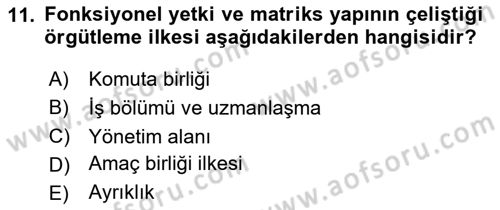 Yönetim Bilimi 1 Dersi 2024 - 2025 Yılı (Vize) Ara Sınav Soruları 11. Soru