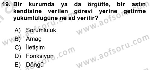 Yönetim Bilimi 1 Dersi 2024 - 2025 Yılı (Vize) Ara Sınav Soruları 19. Soru