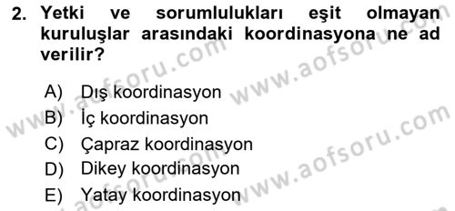 Yönetim Bilimi 1 Dersi 2024 - 2025 Yılı (Final) Dönem Sonu Sınav Soruları 2. Soru