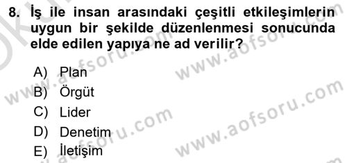 Yönetim Bilimi 1 Dersi 2024 - 2025 Yılı Yaz Okulu Sınav Soruları 8. Soru