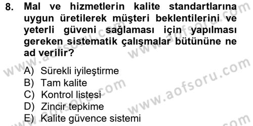 Yönetim Bilimi 2 Dersi 2012 - 2013 Yılı (Vize) Ara Sınav Soruları 8. Soru