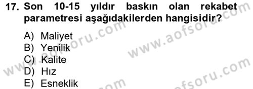 Yönetim Bilimi 2 Dersi 2012 - 2013 Yılı (Final) Dönem Sonu Sınav Soruları 17. Soru