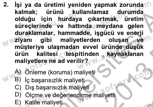 Yönetim Bilimi 2 Dersi 2012 - 2013 Yılı (Final) Dönem Sonu Sınav Soruları 2. Soru