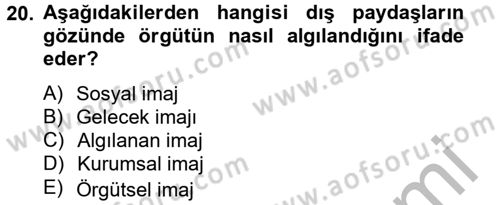 Yönetim Bilimi 2 Dersi 2012 - 2013 Yılı (Final) Dönem Sonu Sınav Soruları 20. Soru