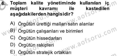 Yönetim Bilimi 2 Dersi 2013 - 2014 Yılı (Vize) Ara Sınav Soruları 6. Soru