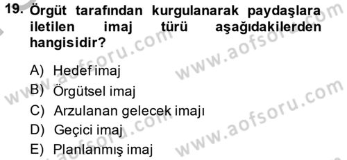 Yönetim Bilimi 2 Dersi 2013 - 2014 Yılı (Final) Dönem Sonu Sınav Soruları 19. Soru
