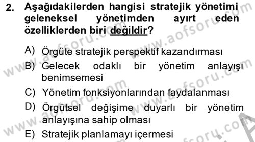 Yönetim Bilimi 2 Dersi 2013 - 2014 Yılı (Final) Dönem Sonu Sınav Soruları 2. Soru