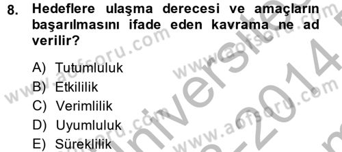 Yönetim Bilimi 2 Dersi 2013 - 2014 Yılı (Final) Dönem Sonu Sınav Soruları 8. Soru