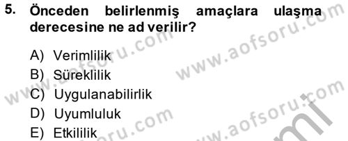 Yönetim Bilimi 2 Dersi 2014 - 2015 Yılı (Vize) Ara Sınav Soruları 5. Soru