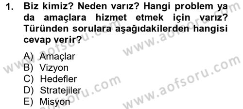 Yönetim Bilimi 2 Dersi 2014 - 2015 Yılı Tek Ders Sınav Soruları 1. Soru