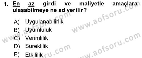 Yönetim Bilimi 2 Dersi 2015 - 2016 Yılı (Final) Dönem Sonu Sınav Soruları 1. Soru