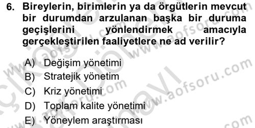 Yönetim Bilimi 2 Dersi 2015 - 2016 Yılı (Final) Dönem Sonu Sınav Soruları 6. Soru