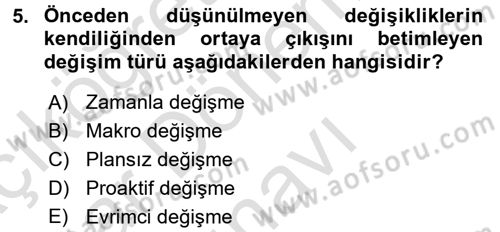 Yönetim Bilimi 2 Dersi 2016 - 2017 Yılı (Final) Dönem Sonu Sınav Soruları 5. Soru