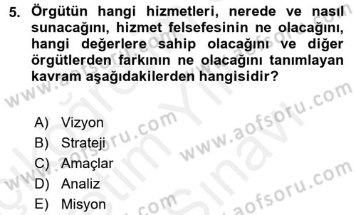 Yönetim Bilimi 2 Dersi 2017 - 2018 Yılı (Vize) Ara Sınav Soruları 5. Soru