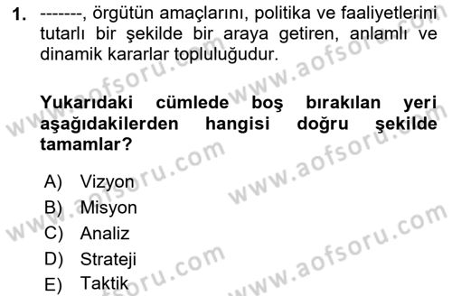 Yönetim Bilimi 2 Dersi 2018 - 2019 Yılı (Vize) Ara Sınav Soruları 1. Soru
