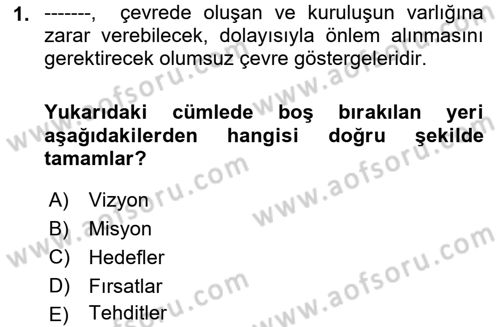 Yönetim Bilimi 2 Dersi 2018 - 2019 Yılı (Final) Dönem Sonu Sınav Soruları 1. Soru
