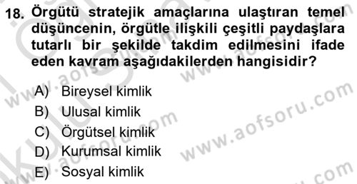 Yönetim Bilimi 2 Dersi 2020 - 2021 Yılı Yaz Okulu Sınav Soruları 18. Soru
