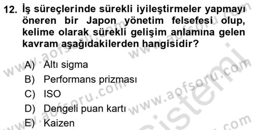 Yönetim Bilimi 2 Dersi 2021 - 2022 Yılı (Vize) Ara Sınav Soruları 12. Soru
