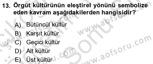 Yönetim Bilimi 2 Dersi 2021 - 2022 Yılı (Final) Dönem Sonu Sınav Soruları 13. Soru