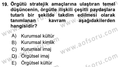 Yönetim Bilimi 2 Dersi 2023 - 2024 Yılı Yaz Okulu Sınav Soruları 19. Soru