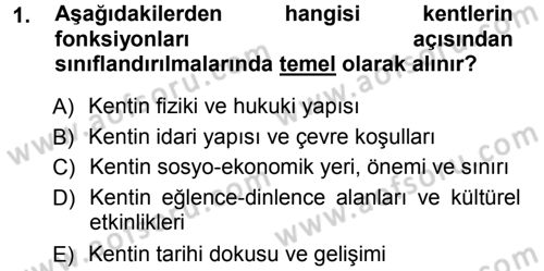 Kentleşme ve Konut Politikaları Dersi Ara Sınavı Deneme Sınav Soruları 1. Soru