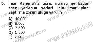 Kentleşme ve Konut Politikaları Dersi 2012 - 2013 Yılı Tek Ders Sınav Soruları 5. Soru