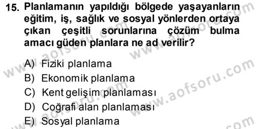 Kentleşme ve Konut Politikaları Dersi Ara Sınavı Deneme Sınav Soruları 15. Soru