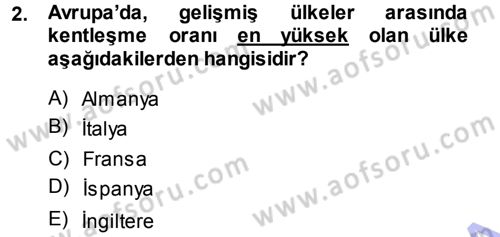Kentleşme ve Konut Politikaları Dersi 2013 - 2014 Yılı (Vize) Ara Sınav Soruları 2. Soru