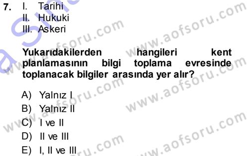 Kentleşme ve Konut Politikaları Dersi 2013 - 2014 Yılı (Vize) Ara Sınav Soruları 7. Soru