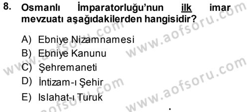 Kentleşme ve Konut Politikaları Dersi 2013 - 2014 Yılı (Vize) Ara Sınav Soruları 8. Soru