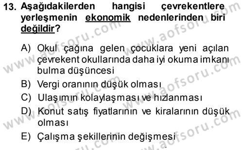 Kentleşme ve Konut Politikaları Dersi 2013 - 2014 Yılı (Final) Dönem Sonu Sınav Soruları 13. Soru