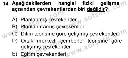 Kentleşme ve Konut Politikaları Dersi 2013 - 2014 Yılı (Final) Dönem Sonu Sınav Soruları 14. Soru