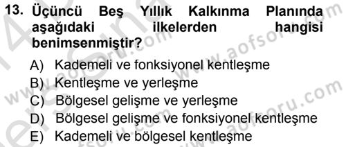 Kentleşme ve Konut Politikaları Dersi 2013 - 2014 Yılı Tek Ders Sınav Soruları 13. Soru