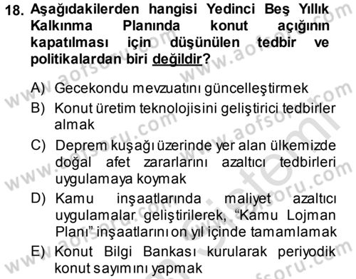 Kentleşme ve Konut Politikaları Dersi 2013 - 2014 Yılı Tek Ders Sınav Soruları 18. Soru