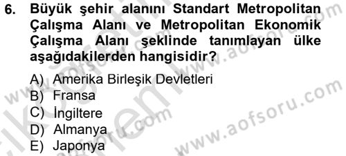 Kentleşme ve Konut Politikaları Dersi 2013 - 2014 Yılı Tek Ders Sınav Soruları 6. Soru