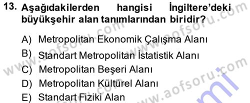 Kentleşme ve Konut Politikaları Dersi 2014 - 2015 Yılı (Vize) Ara Sınavı 13. Soru