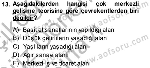 Kentleşme ve Konut Politikaları Dersi 2014 - 2015 Yılı (Final) Dönem Sonu Sınav Soruları 13. Soru