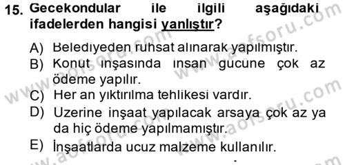 Kentleşme ve Konut Politikaları Dersi 2014 - 2015 Yılı (Final) Dönem Sonu Sınav Soruları 15. Soru