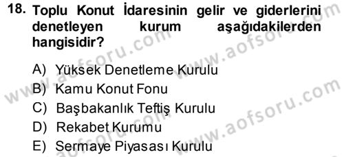 Kentleşme ve Konut Politikaları Dersi 2014 - 2015 Yılı (Final) Dönem Sonu Sınav Soruları 18. Soru