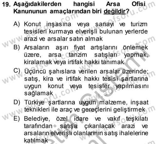 Kentleşme ve Konut Politikaları Dersi 2014 - 2015 Yılı (Final) Dönem Sonu Sınav Soruları 19. Soru