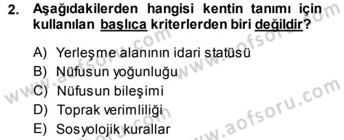 Kentleşme ve Konut Politikaları Dersi 2014 - 2015 Yılı (Final) Dönem Sonu Sınav Soruları 2. Soru