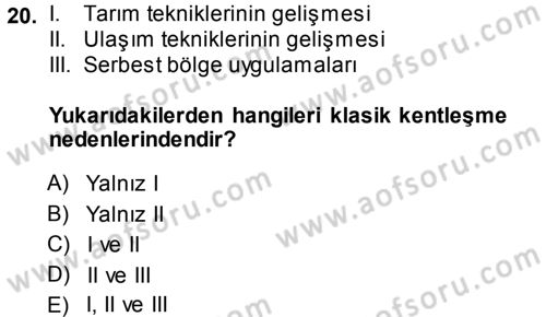 Kentleşme ve Konut Politikaları Dersi 2014 - 2015 Yılı Tek Ders Sınav Soruları 20. Soru