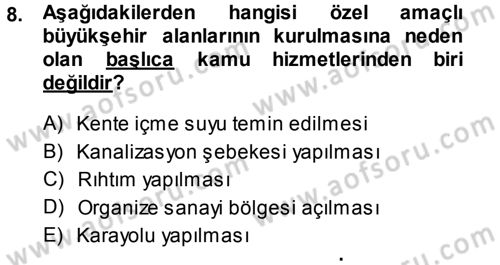 Kentleşme ve Konut Politikaları Dersi 2014 - 2015 Yılı Tek Ders Sınav Soruları 8. Soru